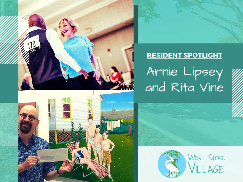 Resident Spotlight – Arnie Lipsey and Rita Vine